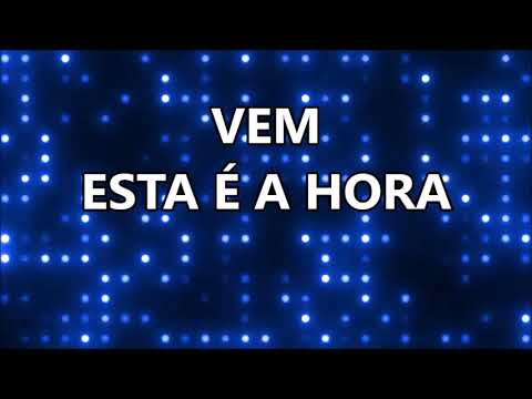 VEM, ESTA É A HORA - Vineyard (VOZ com LETRA)