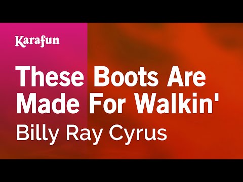 These Boots Are Made for Walkin' - Billy Ray Cyrus | Karaoke Version | KaraFun