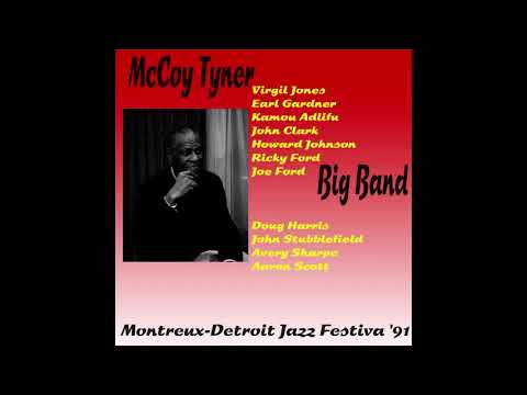 McCoy Tyner Big Band - 1991-09-01, Montreux-Detroit Jazz Festival, Detroit, MI (part I)