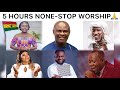 5 HOURS WORSHIP AND PRAYER SONGS None Stop Powerful Ghanaian Worship For Everyone