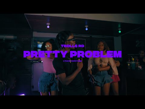 TROLLS RD – PRETTY PROBLEM  (Official Music Video)