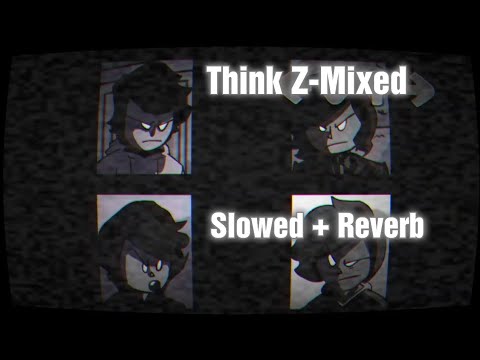 Think Z-Mixed // Slowed + Reverb [VS Mandela Catalogue Vol. 1] (FNF Mod)