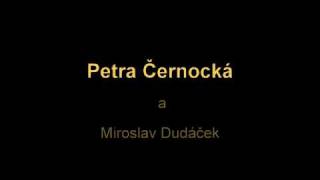 Petra Černocká a Miroslav Dudáček Povím slůvek pár Petra Černocká a Miroslav Dudáček Povím slůvek pár