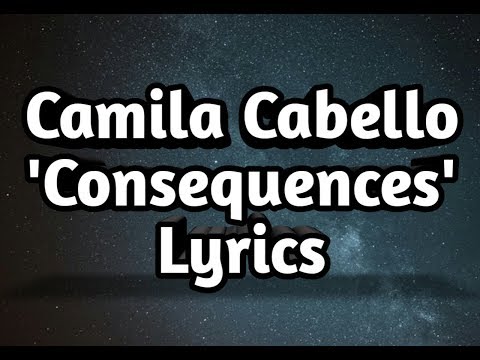 Camila Cabello - Consequences (Lyrics / Orchestra)