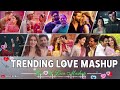 Trending Love Mashup | Love Mashup |  Romanric Hindi Love  Mashup 2023 | Music World