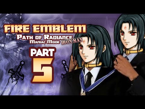 Part 5: Fire Emblem Path of Radiance, Maniac Mode, Ironman Stream - "Stay Hydrated"