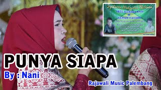 Download lagu Punya Siapa - Mega Mustika Cover by Nani - Rajawali Music Palembang mp3