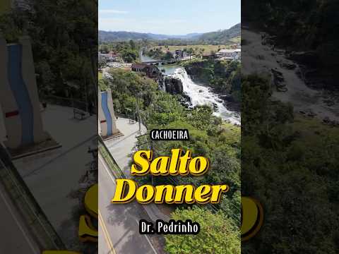Salto Donner | Dr. Pedrinho - Santa Catarina
