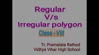 Class- 8 Understanding Quadrilaterals ( Regular and Irregular Polygon)