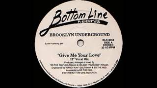 Brooklyn Underground – Give Me Your Love (12" Vocal Mix)