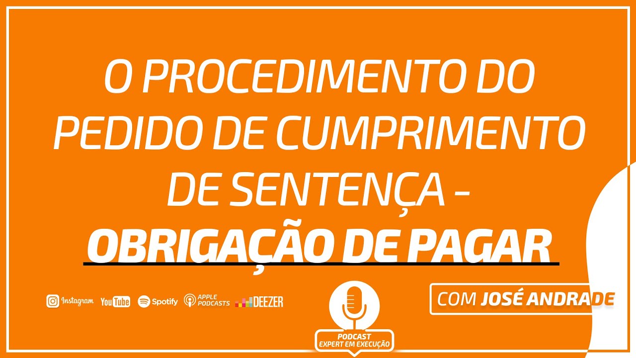 O Procedimento do Pedido de Cumprimento de Sentença - Obrigação de Pagar