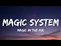 Magic System - Magic In The Air (Lyrics) ft. Ahmed Chawki