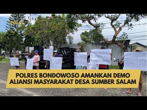 POLRES BONDOWOSO AMANKAN DEMO ALIANSI MASYARAKAT DESA SUMBER SALAM