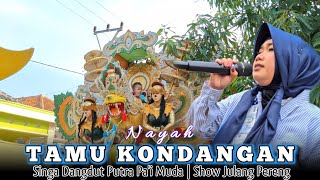 Download lagu TAMU KONDANGAN - VOC : NAYAH | PUTRA PA'I MUDA | SHOW JULANG PERENG mp3
