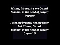 IT’S ME O LORD STANDING in the NEED of PRAYER Hymn Lyrics Words text Spiritual Sing along song