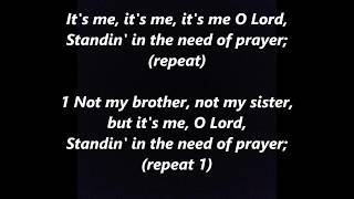 IT’S ME O LORD STANDING in the NEED of PRAYER Hymn Lyrics Words text Spiritual Sing along song