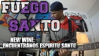 New Wine - Fuego Santo/Holy Fire (cover) By HrryGuitar