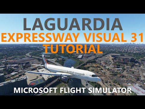flybywire A32NX Landing Tutorials | Expressway Visual at LaGuardia Airport KLGA [MSFS 2020]