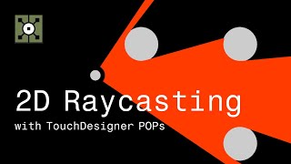 2D Raycasting with TouchDesigner POPs