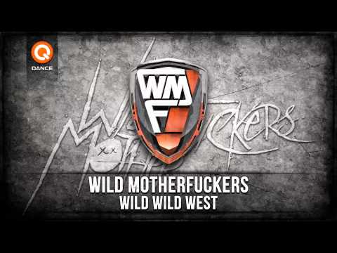 Wild Motherfuckers - Wild Wild West (Official Preview)