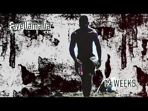 Favellamafia -12 WEEKS