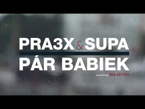 Pra3x & Supa - Pár Babiek (prod.Majstro)