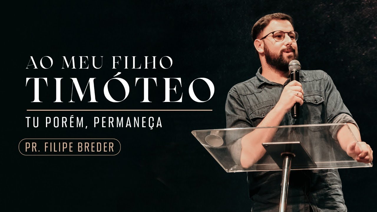 TU PORÉM, PERMANEÇA | Pr. Filipe Breder