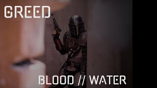 THE MANDALORIAN | GREED | &quot;BLOOD // WATER&quot;