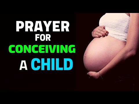 PRAYER TO GET PREGNANT - PRAYER FOR CONCEIVING A CHILD