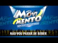 Forró do Movimento - Não Vou Parar de Beber ...