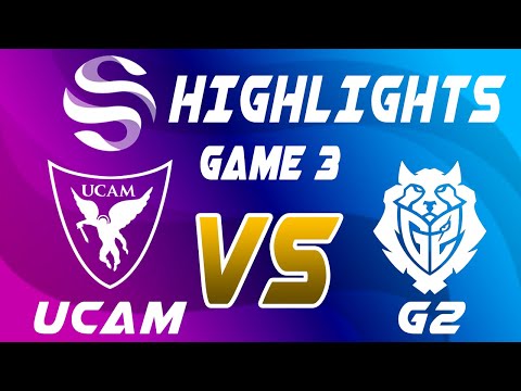 UCAM Esports vs G2 Arctic Game 3 Highlights - SUPERLIGA Semifinal