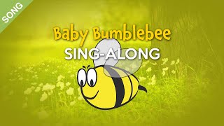 Baby Bumblebee [SONG] | Nursery Rhyme Sing-Along with Lyrics