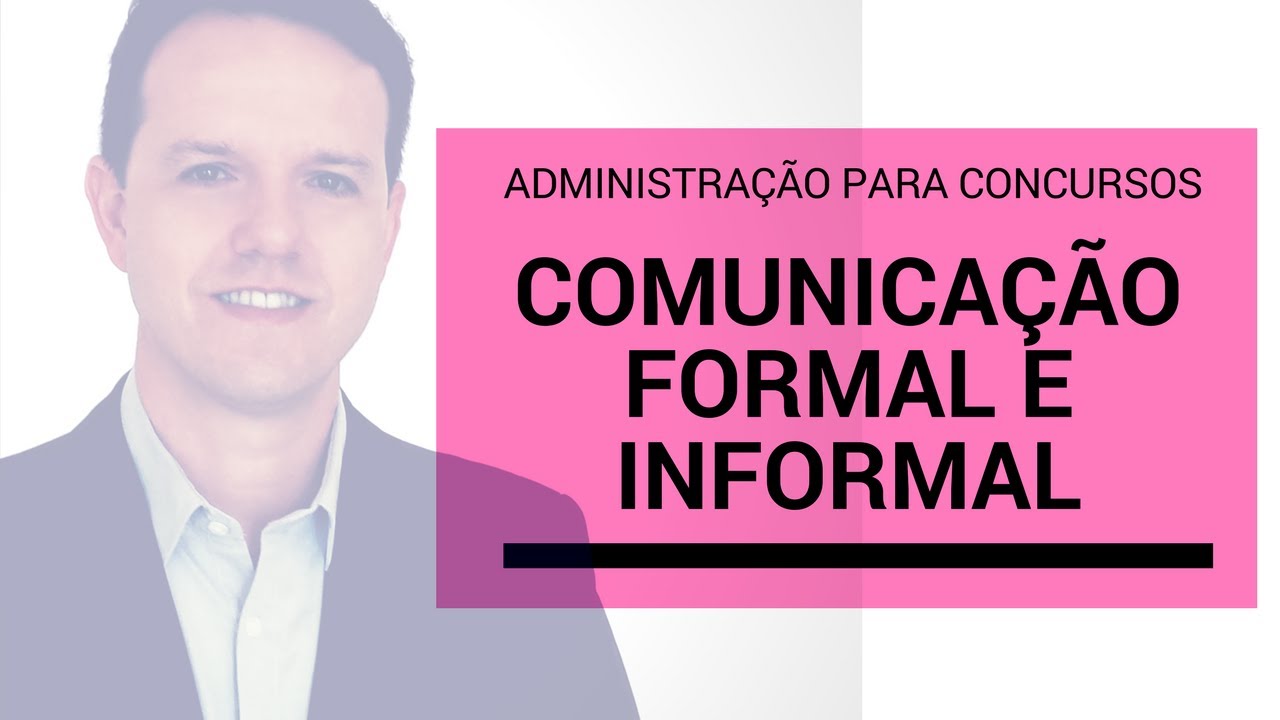 Comunicação Formal e Informal - Administração para Concursos