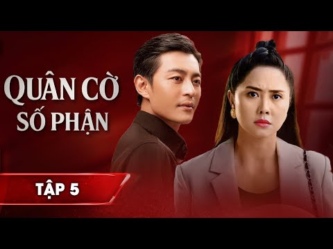 Phim Hay | Quân Cờ Số Phận - Tập 5 | Phim Việt Nam Hay Nhất 2025 | Phim Việt Nam Hay 2025