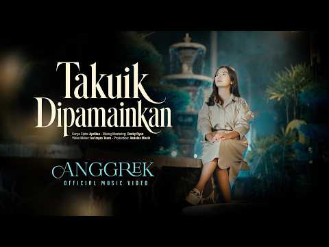 Takuik Dipamainkan - Anggrek