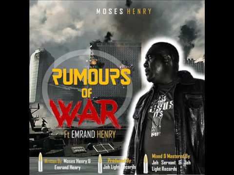 Moses Henry Feat Emrand Henry - Rumours of War (New Single) (JahLight Rec.) (May 2017)