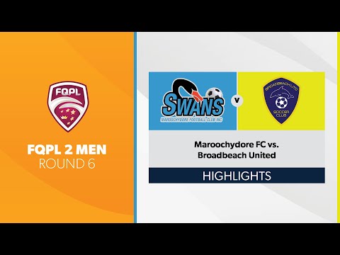 FQPL 2 Men R6 - Maroochydore FC vs. Broadbeach United Highlights