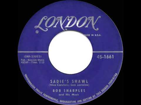 1956 HITS ARCHIVE: Sadie’s Shawl - Bob Sharples