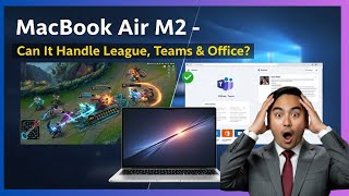 Video thumbnail for M2 Gaming - Macbook Air -  - League of Legends - Teams MS Office, General Impressions by Blendlogic Tech
