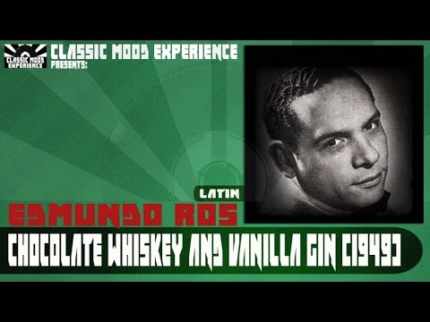 Edmundo Ros - Chocolate Whiskey and Vanilla Gin (1949)