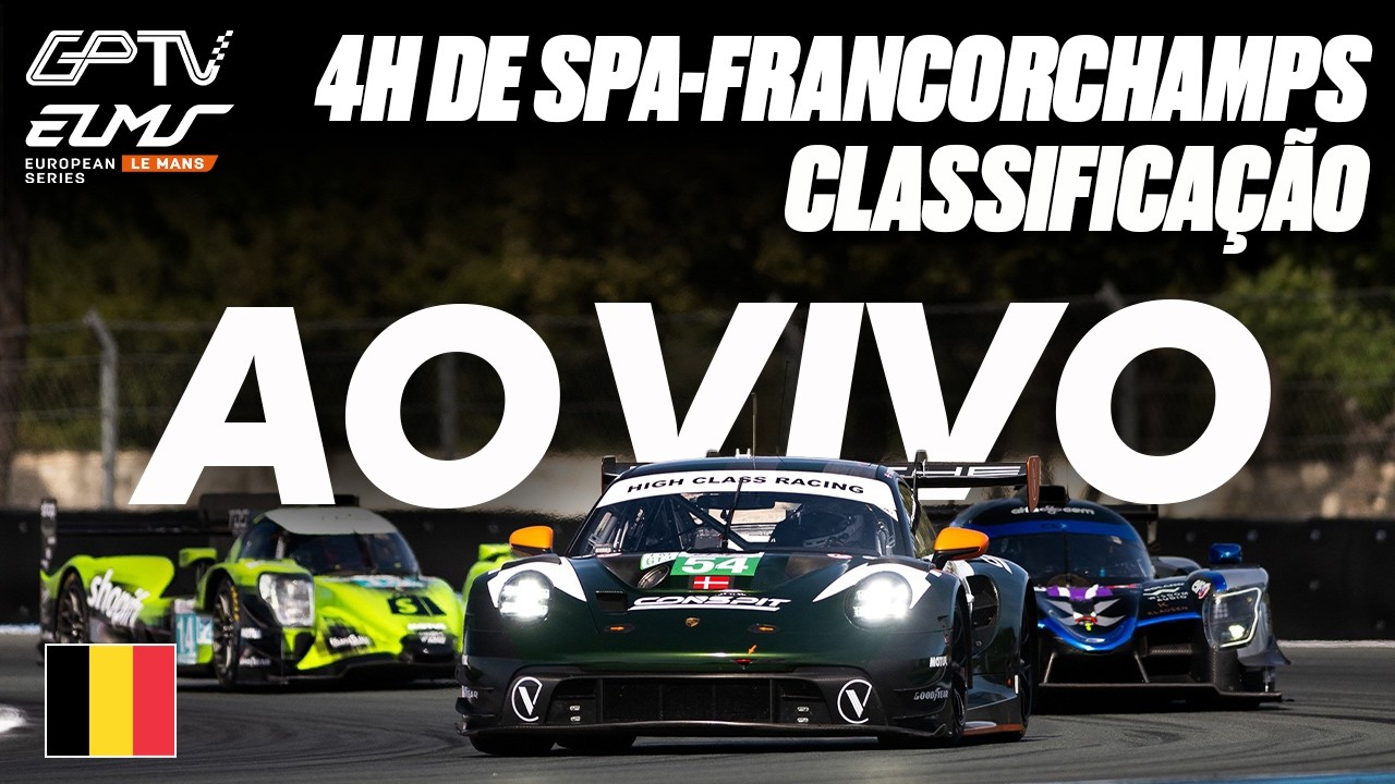 🔴AO VIVO: ELMS 2026 | 4H DE SPA-FRANCORCHAMPS CLASSIFICAÇÃO COM IMAGENS | 4ª ETAPA