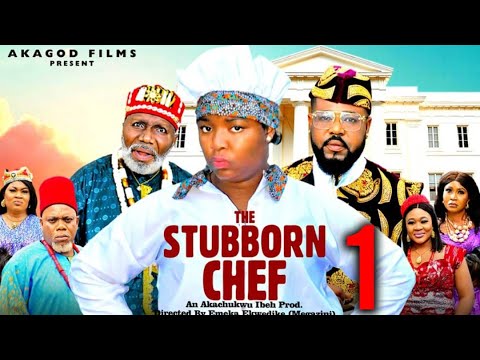 THE STUBBORN CHEF PT 1- (New Movie)Ekene Umenwa,Sochi Infinity -2025 Latest Nigerian Nollywood Movie
