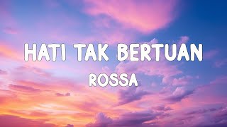 Download lagu Rossa - Hati Tak Bertuan || Lirik Lagu mp3 Download lagu Rossa - Hati Tak Bertuan || Lirik Lagu mp3