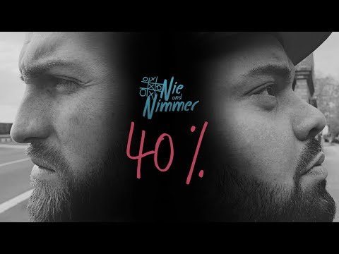 Nie und Nimmer - 40% (Offizielles Video)