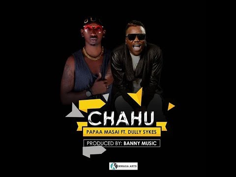 Papaa Masai Ft Dully Sykes   Chachu  ( Official Audio )
