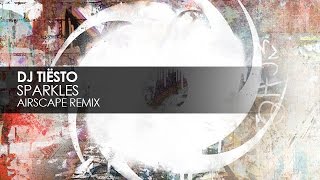 DJ Tiësto - Sparkles (Airscape Remix)