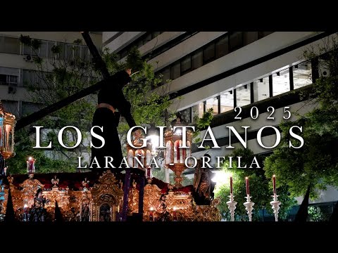 4K | LOS GITANOS | LARAÑA - ORFILA | 2025