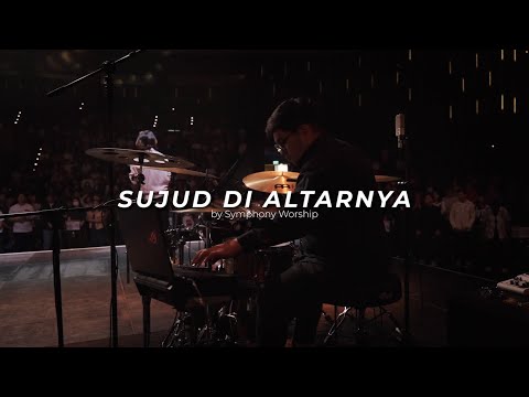 "Sujud Di AltarNya" - Symphony Worship | Willy Canneke | Drumcam Cover