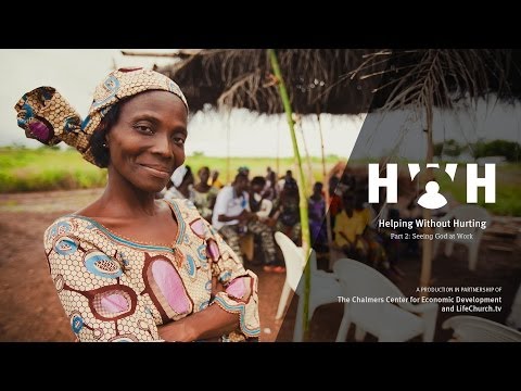Helping Without Hurting - Part 2: Seeing God at Work - LifeChurch.tv