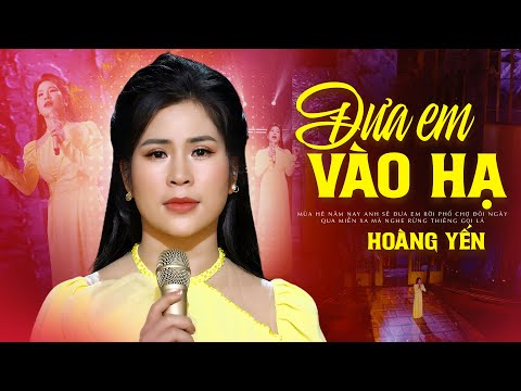 ĐƯA EM VÀO HẠ - HOÀNG YẾN | TIẾNG HÁT ĐẶC BIỆT KHIẾN NGƯỜI NGHE SAY MÊ